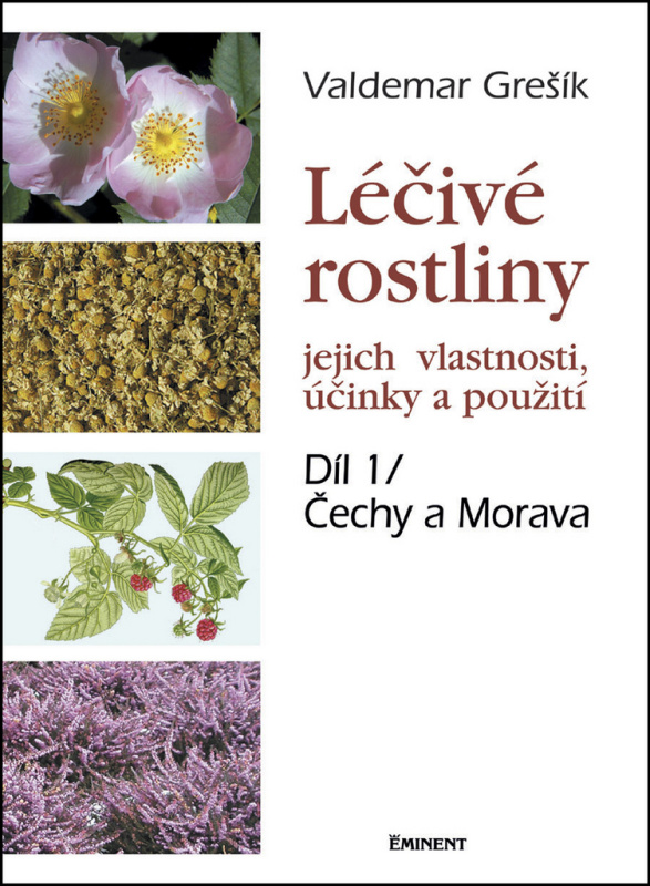 Léčivé rostliny 1. - jejich vlastnosti, účinky a použití - Valdemar Grešík