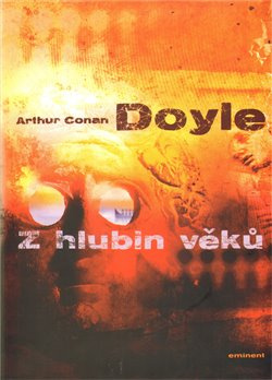 Z hlubin věků - Arthur Conan Doyle