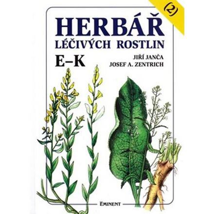 Herbář léčivých rostlin 2. E - K - Jiří Janča, Josef A. Zentrich
