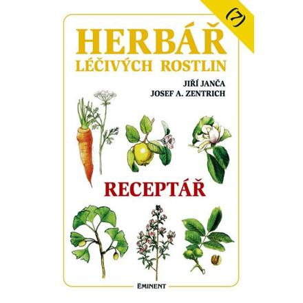 Herbář léčivých rostlin 7. - Receptář - Jiří Janča, Josef A. Zentrich