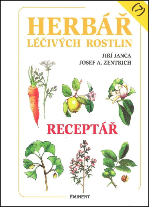 Herbář léčivých rostlin 7. - Receptář - Jiří Janča, Josef A. Zentrich