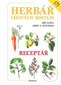 Herbář léčivých rostlin 7. - Receptář - Jiří Janča, Josef A. Zentrich