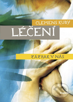 Léčení (Zázrak v nás) - Clemens Kuby - kniha z kategorie Pozitivní myšlení