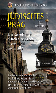Jüdisches Prag (Ein Reiseführere durch eine Stadt, die es nicht mehr gibt) - kniha z kategorie Odborné a naučné