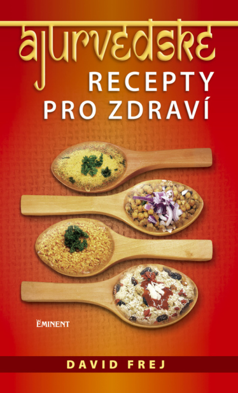 Ájurvédské recepty pro zdraví - David Frej
