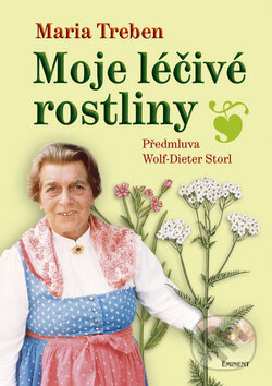 Moje léčivé rostliny - Maria Treben - kniha z kategorie Domácí léčba