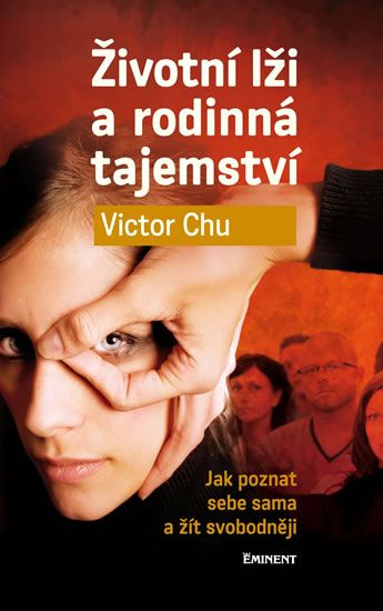 Životní lži a rodinná tajemství - Victor Chu