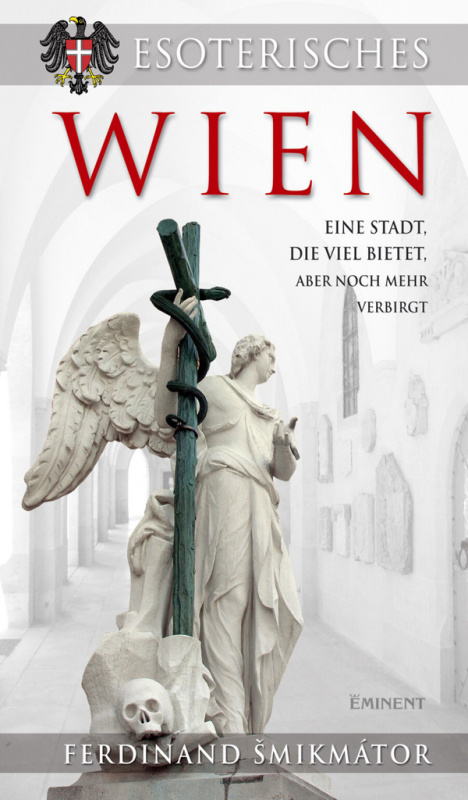 Esoterisches Wien - Ferdinand Šmikmátor