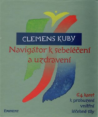 Navigátor k sebeléčení a uzdravení (+ 64 karet k probuzení vnitřní léčebné síly)