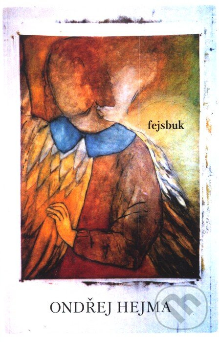 Fejsbuk - Ondřej Hejma - kniha z kategorie Beletrie