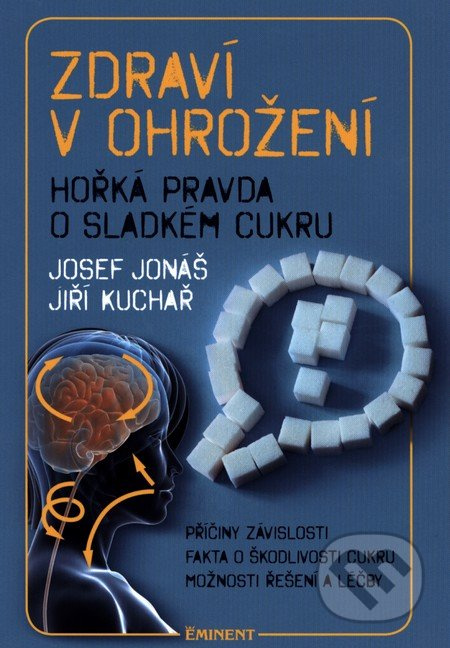 Zdraví v ohrožení - Josef Jonáš, Jiří Kuchař
