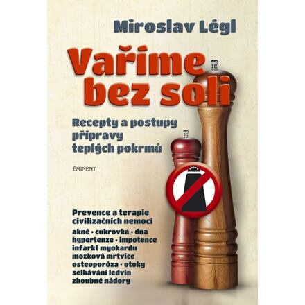 Vaříme bez soli - Recepty a postupy přípravy teplých pokrmů EMINENT - Ing. Jiří Kuchař