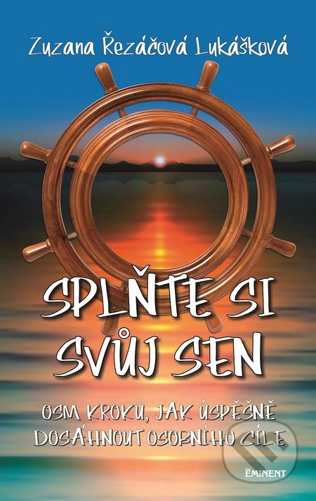Splňte si svůj sen - Zuzana Řezáčová Lukášková