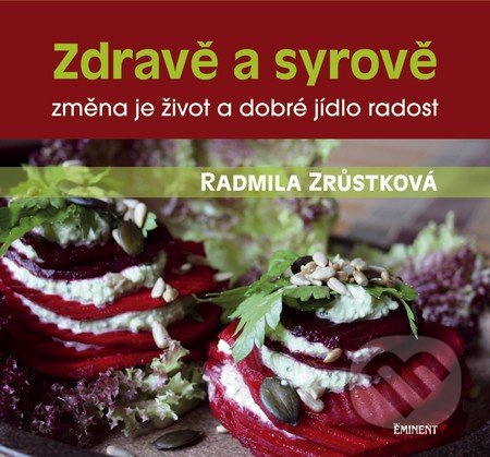 Zdravě a syrově - změna je život a dobré jídlo radost