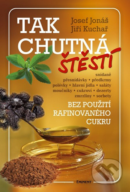 Tak chutná štěstí - Jiří Kuchař, Josef Jonáš