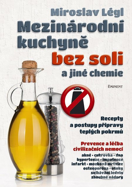 Mezinárodní kuchyně bez soli a jiné chemie - Miroslav Légl