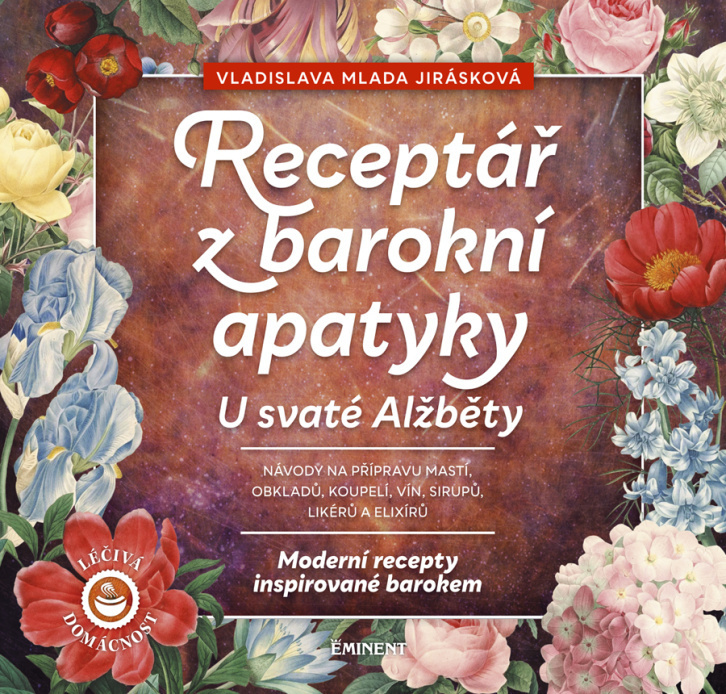 Receptář z barokní apatyky U svaté Alžběty - Vladislava Mlada Jirásková