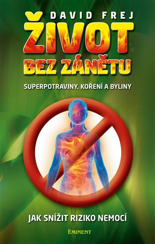 Život bez zánětu (Superpotraviny, koření a byliny) - kniha z kategorie Diety a zdravá výživa