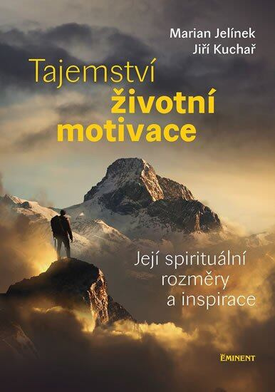Tajemství životní motivace (Její spirituální rozměry a inspirace) - kniha z kategorie Spiritualita