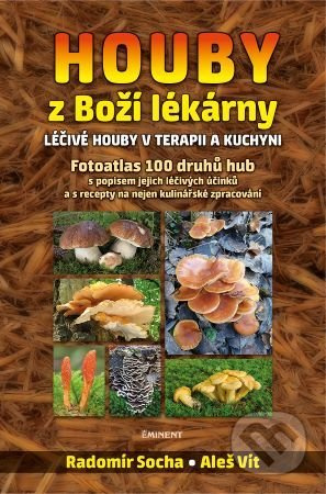 Houby z Boží lékárny - Léčivé houby v terapii a kuchyni