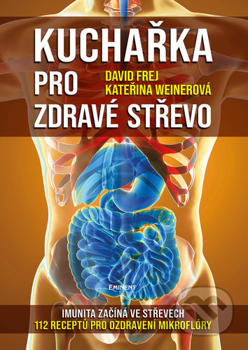Kuchařka pro zdravé střevo - Kateřina Weinerová, David Frej