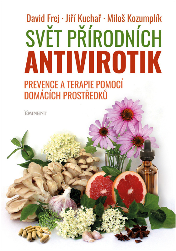 Svět přírodních antivirotik - David Frej, Jiří Kuchař, Miloš Kozumplík