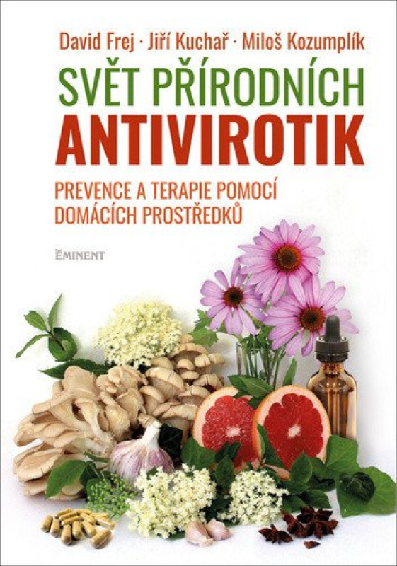 Svět přírodních antivirotik - David Frej, Jiří Kuchař, Miloš Kozumplík
