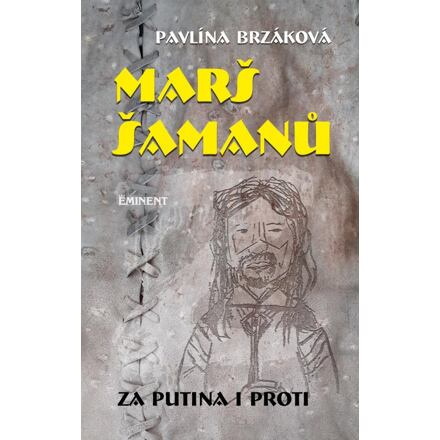 Marš šamanů - Pavlína Brzáková