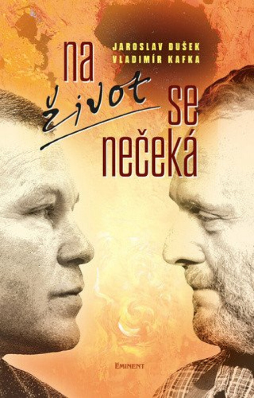 Na život se nečeká - Jaroslav Dušek, Vladimír Kafka