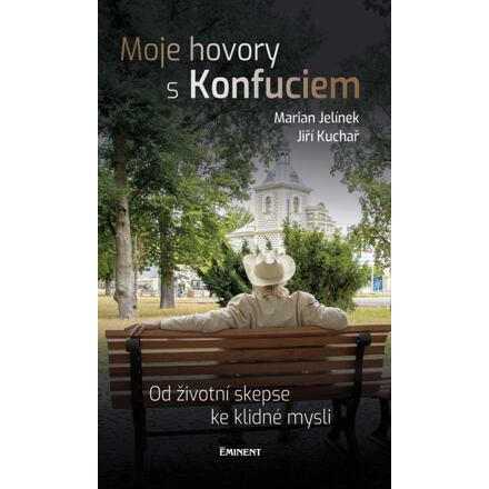 Moje hovory s Konfuciem - Jiří Kuchař, Marian Jelínek
