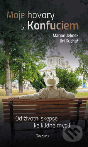 Moje hovory s Konfuciem - Jiří Kuchař, Marian Jelínek
