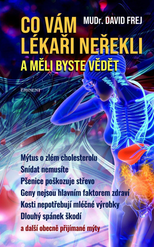 Co vám lékaři neřekli a měli byste vědět - David Frej - kniha z kategorie Zdraví a životní styl