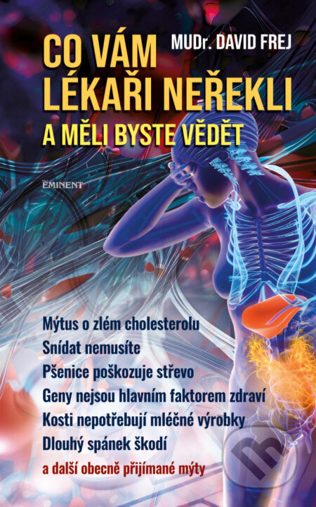 Co vám lékaři neřekli a měli byste vědět - David Frej - kniha z kategorie Zdraví a životní styl