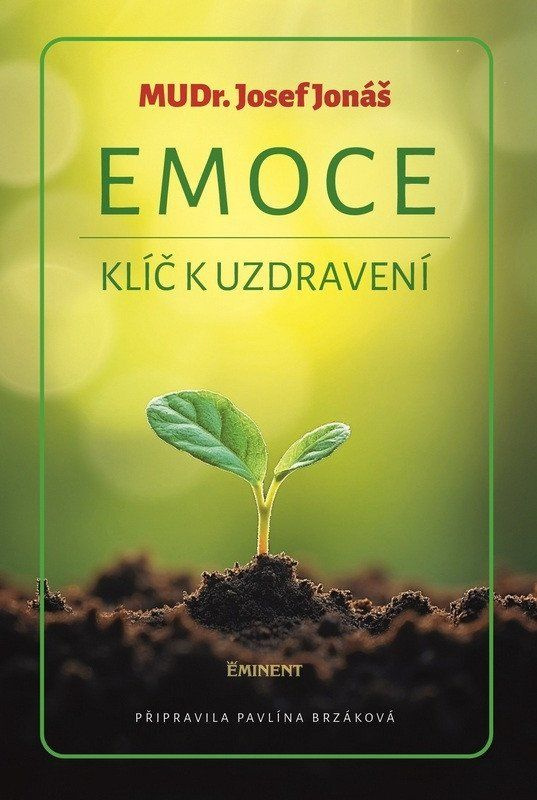 Emoce, klíč k uzdravení - Josef Jonáš