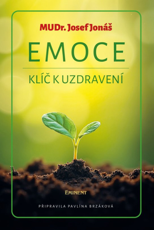 Emoce, klíč k uzdravení - Josef Jonáš