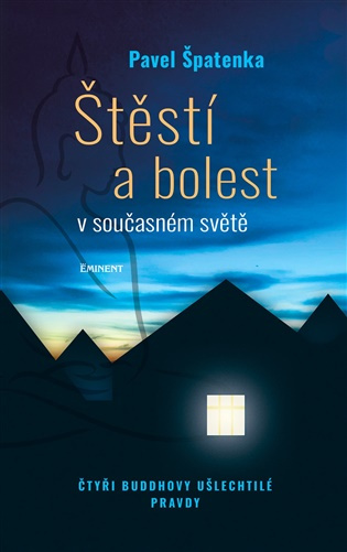 Štěstí a bolest v současném světě -  MUDr. Pavel Špatenka