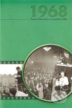 Pražské jaro 1968 (Občanská společnost – média – přenos politických a kulturních procesů) - kniha z kategorie 20. století