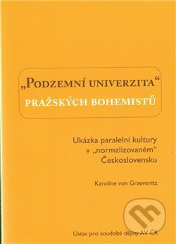 Podzemní univerzita pražských bohemistů. - Karolina von Graevenitz