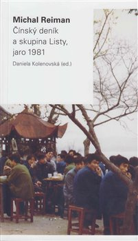 Čínský deník a skupina Listy, jaro 1981 - Michal Reiman