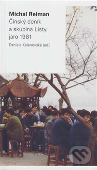 Čínský deník a skupina Listy, jaro 1981 - Michal Reiman