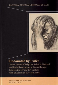 Undaunted by Exile! - Zlatica Zudová - Lešková, kol.