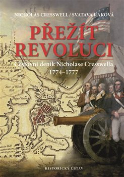 Přežít revoluci - Nicholas Cresswell, Svatava Raková