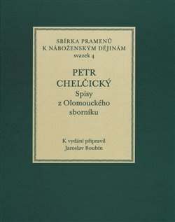 Spisy z Olomouckého sborníku - Petr Chelčický