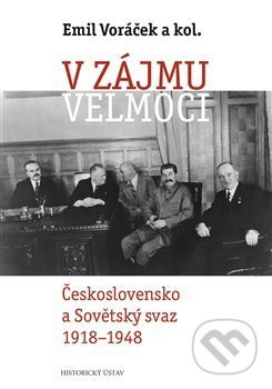 V zájmu velmoci - Emil Voráček, kol.