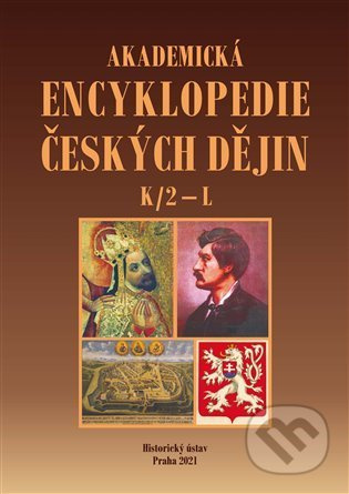 Akademická encyklopedie českých dějin VII. K/2 - L - kniha z kategorie Historie
