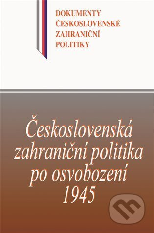 Československá zahraniční politika po osvobození 1945
