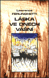 Láska ve dnech vášní - Lawrence Ferlinghetti