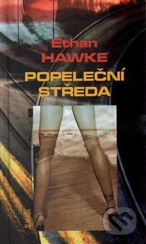 Popeleční středa - Ethan Hawke