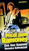 Poison Heart: Přežil jsem Ramones - Veronica Kofmanová, Dee Dee Ramone