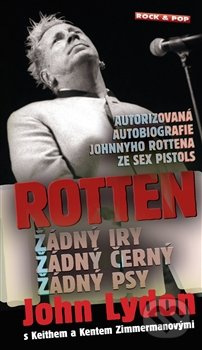 Rotten - John Lydon, Keith Zimmerman, Kent Zimmerman
